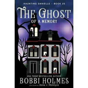 The Ghost of a Memory, Paperback - Bobbi Holmes imagine