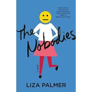 Nobodies. A Novel, Paperback - Liza Palmer imagine