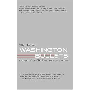 Washington Bullets, Paperback - Vijay Prashad imagine