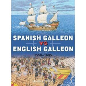 Spanish Galleon vs English Galleon. 1550-1605, Paperback - Mark Lardas imagine