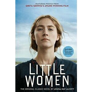 Little Women. The Original Classic Novel Featuring Photos from the Film!, Paperback - Louisa May Alcott imagine