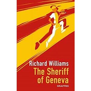 Sheriff of Geneva, Paperback - Richard Williams imagine
