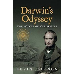 Darwin's Odyssey: The Voyage of the Beagle, Paperback - Kevin Jackson imagine