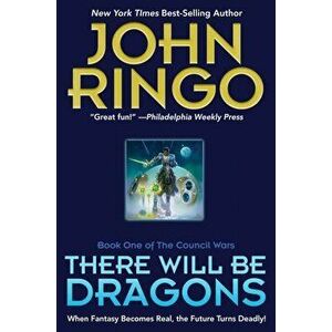 There Will Be Dragons, Paperback - John Ringo imagine