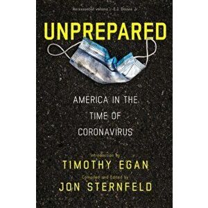 Unprepared. America in the Time of Coronavirus, Hardback - Jon Sternfeld imagine