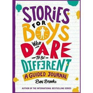 Stories for Boys Who Dare to be Different Journal, Paperback - Ben Brooks imagine