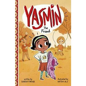 Yasmin the Friend, Paperback - Saadia Faruqi imagine