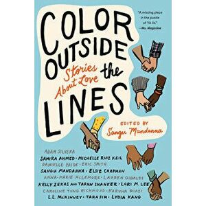 Color Outside the Lines: Stories about Love, Paperback - Sangu Mandanna imagine