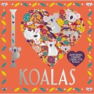 I Heart Koalas, Paperback - Sarah Wade imagine