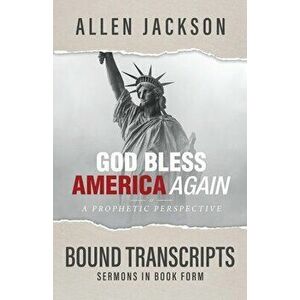 God Bless America Again, Paperback - Allen Jackson imagine