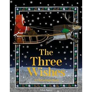 Three Wishes. A Christmas Story, Hardback - Alan Snow imagine