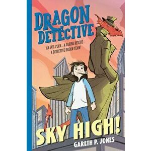 Dragon Detective: Sky High!, Paperback - Gareth P. Jones imagine