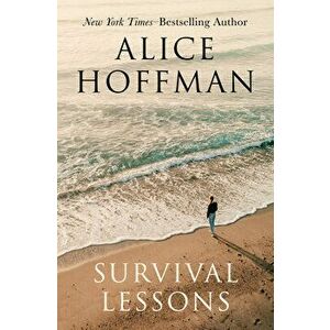 Survival Lessons, Paperback - Alice Hoffman imagine