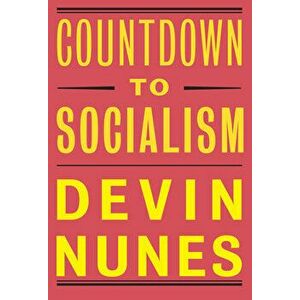 Countdown to Socialism, Paperback - Devin Nunes imagine