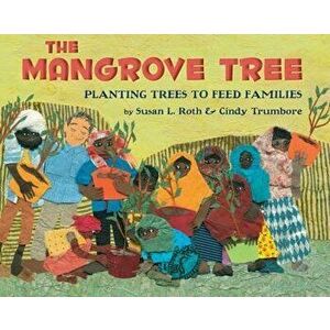 The Mangrove Tree, Paperback - Susan L. Roth imagine