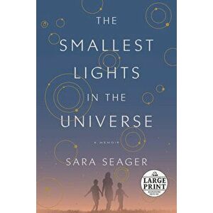 The Smallest Lights in the Universe: A Memoir, Paperback - Sara Seager imagine