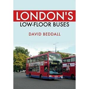 London's Low-floor Buses, Paperback - David Beddall imagine