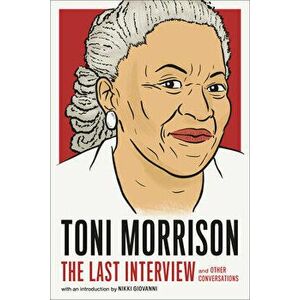 Toni Morrison: The Last Interview: And Other Conversations, Paperback - *** imagine
