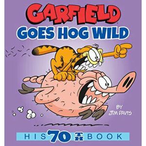 Garfield Goes Hog Wild: His 70th Book, Paperback - Jim Davis imagine