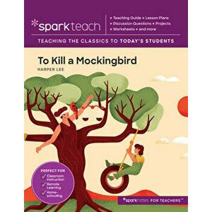 Sparkteach: To Kill a Mockingbird, Volume 4, Paperback - *** imagine