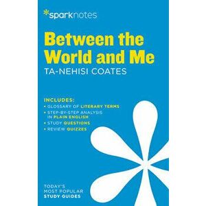 Between the World and Me Sparknotes Literature Guide, Paperback - *** imagine