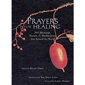Prayers for Healing: 365 Blessings, Poems, & Meditations from Around the World (Meditations for Healing), Paperback - Maggie Oman Shannon imagine