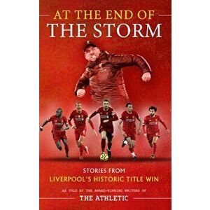At the End of the Storm. Stories from Liverpool's Historic Title Win, Hardback - Simon Hughes imagine