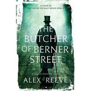 Butcher of Berner Street, Hardback - Alex Reeve imagine