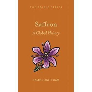 Saffron. A Global History, Hardback - Ramin Ganeshram imagine