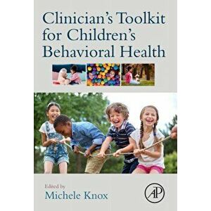 Clinician's Toolkit for Children's Behavioral Health, Paperback - *** imagine