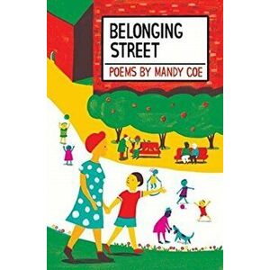 Belonging Street. Poems, Paperback - Mandy Coe imagine