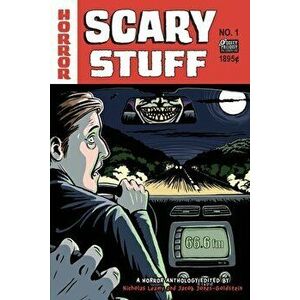 Scary Stuff: A Horror Anthology, Paperback - Nicholas Leamy imagine