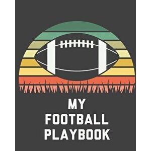 My Football Playbook: For Players - Coaches - Kids - Youth Football - Intercepted, Paperback - Patricia Larson imagine