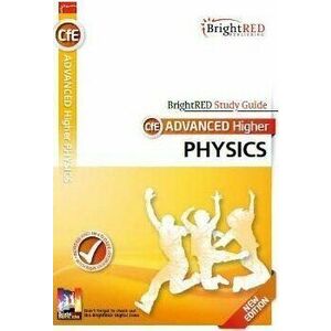 BrightRED Study Guide: Advanced Higher Physics New Edition, Paperback - Andrew Mcguigan imagine