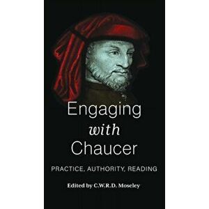 Engaging with Chaucer. Practice, Authority, Reading, Hardback - *** imagine