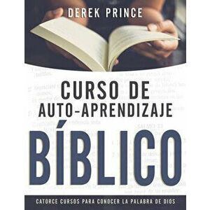 Curso de Auto-Aprendizaje Bíblico: Catorce Cursos Para Conocer La Palabra de Dios, Paperback - Derek Prince imagine