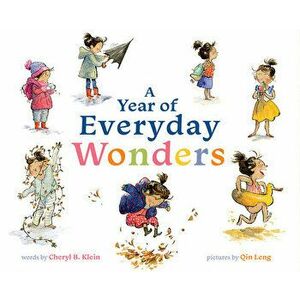 A Year of Everyday Wonders, Hardcover - Cheryl B. Klein imagine