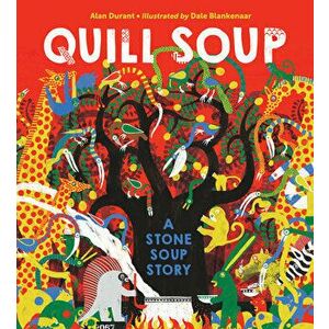 Quill Soup: A Stone Soup Story, Hardcover - Alan Durant imagine