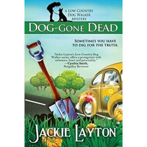 Dog-Gone Dead, Paperback - Jackie Layton imagine