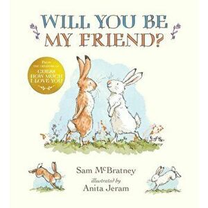 Will You Be My Friend?, Hardback - Sam Mcbratney imagine