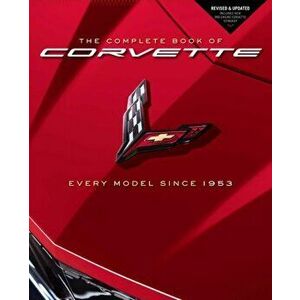 Complete Book of Corvette. Every Model Since 1953 - Revised & Updated Includes New Mid-Engine Corvette Stingray, Hardback - Mike Mueller imagine