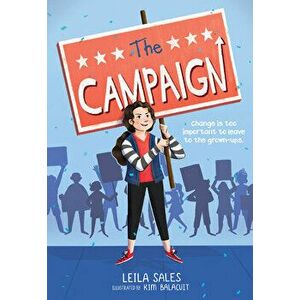 The Campaign, Hardcover - Leila Sales imagine