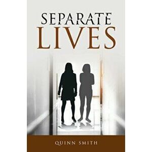 Separate Lives, Paperback - Quinn Smith imagine