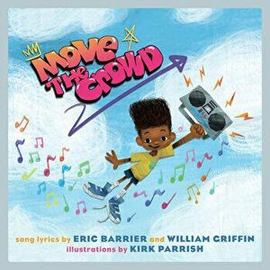 Move the Crowd: A Children's Picture Book, Hardcover - Eric Barrier imagine