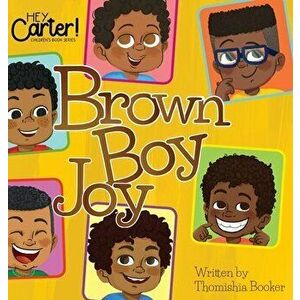 Brown Boy Joy, Hardcover - Thomishia Booker imagine
