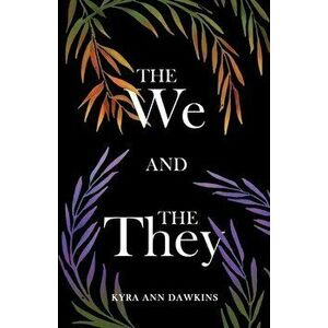 The We and the They, Paperback - Kyra Ann Dawkins imagine