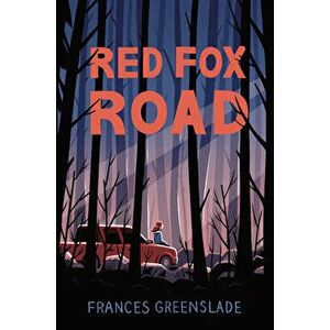 Red Fox Road, Hardcover - Frances Greenslade imagine