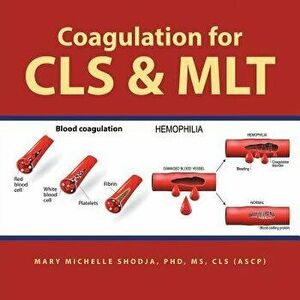 Coagulation for Cls & Mlt, Paperback - Mary Michelle Shodja imagine