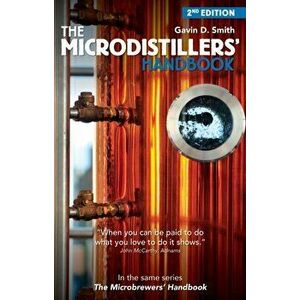 Microdistillers' Handbook, Paperback - Gavin D Smith imagine