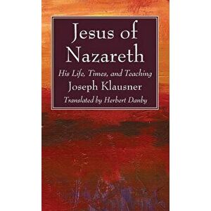 Jesus of Nazareth, Hardcover - Joseph Klausner imagine